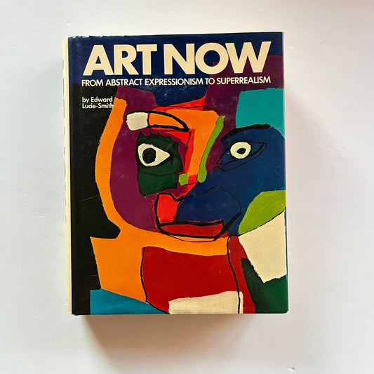 Art Now: From Abstract Expressionism to Superrealism