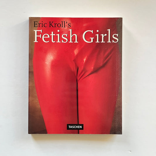 Eric Kroll’s fetish girls