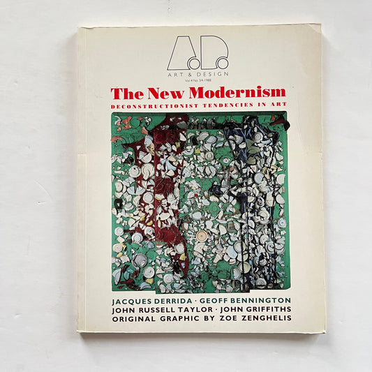 The New Modernism: Deconstructionist Tendencies in Art (Art and Design vol.4)