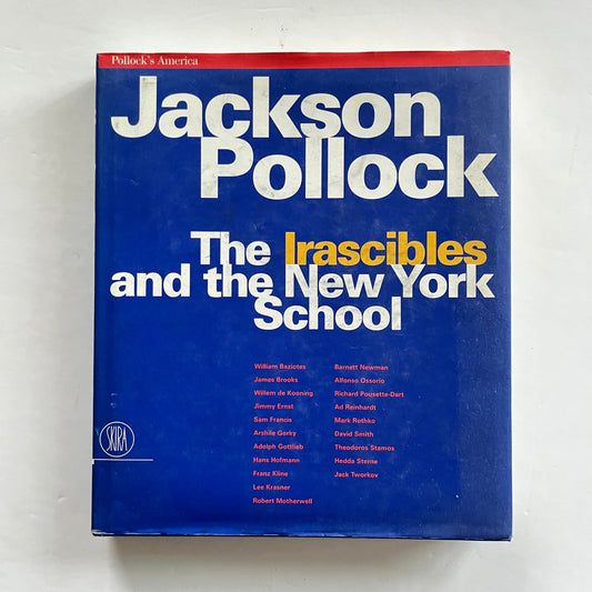 Jackson Pollock: The Irascibles and the New York School