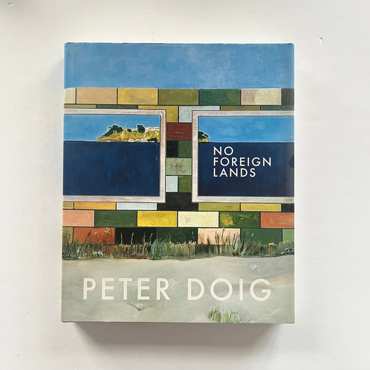Peter Doig - No Foreign Lands