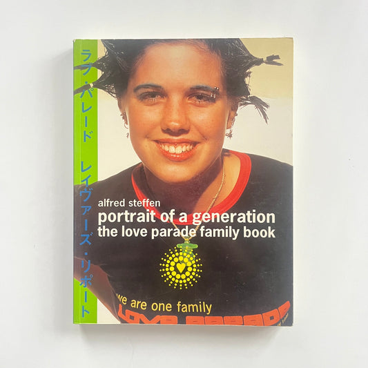 Portrait of a generation - The love parade family book