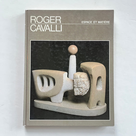 Roger Cavalli - Espace et matière