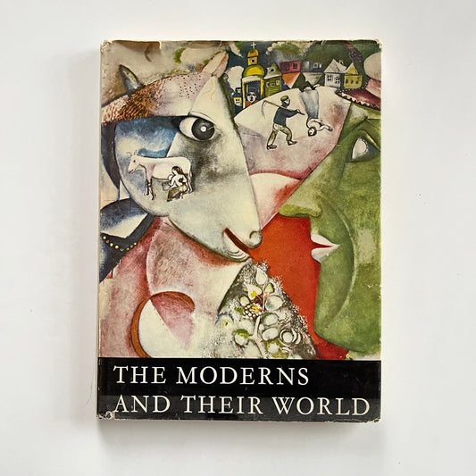 The Moderns and their world