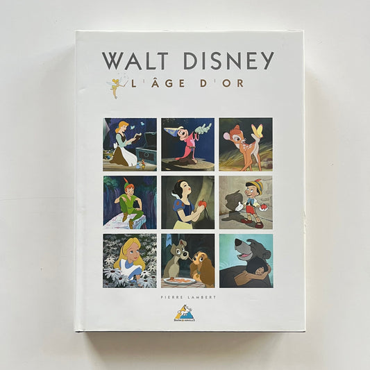 Walt Disney - L’Âge d’Or
